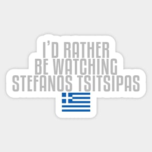 I'd rather be watching Stefanos Tsitsipas Sticker